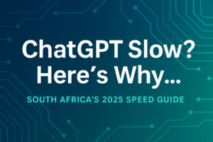 Why is ChatGPT So Slow in 2025? South Africa’s AI speed guide with solutions.