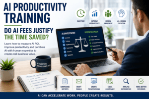 Business professional evaluating AI productivity, business value, ROI, time savings, and human judgement in the workplace using AI tools such as ChatGPT and Microsoft Copilot.